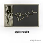 Bill Signature Brass Raised