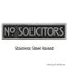 Mini Stickley No Solicitors Stainless Steel Raised