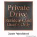 Private Drive Plaque - Copper
