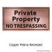 Private Property No Trespassing - Copper